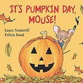 It's Pumpkin Day, Mouse!