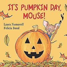 It's Pumpkin Day, Mouse!