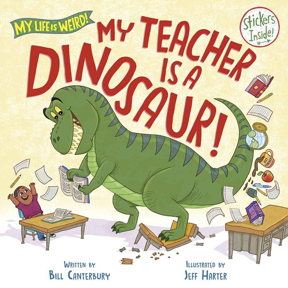 My Teacher Is a Dinosaur! (My Life is Weird) cover image