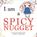 I Am a Spicy Nugget cover image
