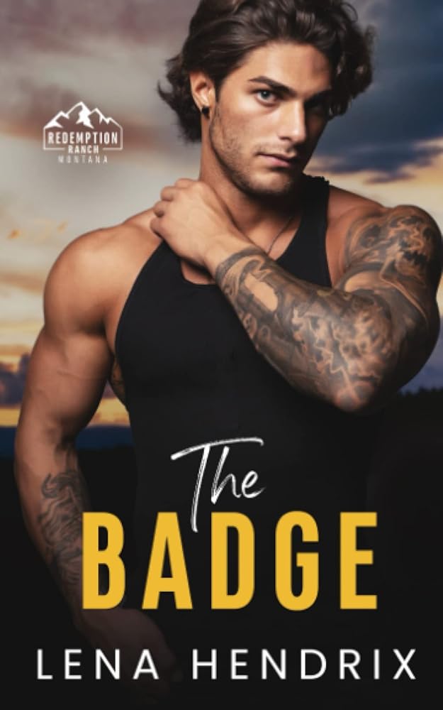 The Badge & the Bad Boy: A steamy small town romance (Redemption Ranch) cover image