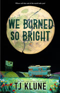 We Burned So Bright