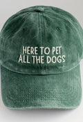 Here to Pet all the dogs - Baseball cap