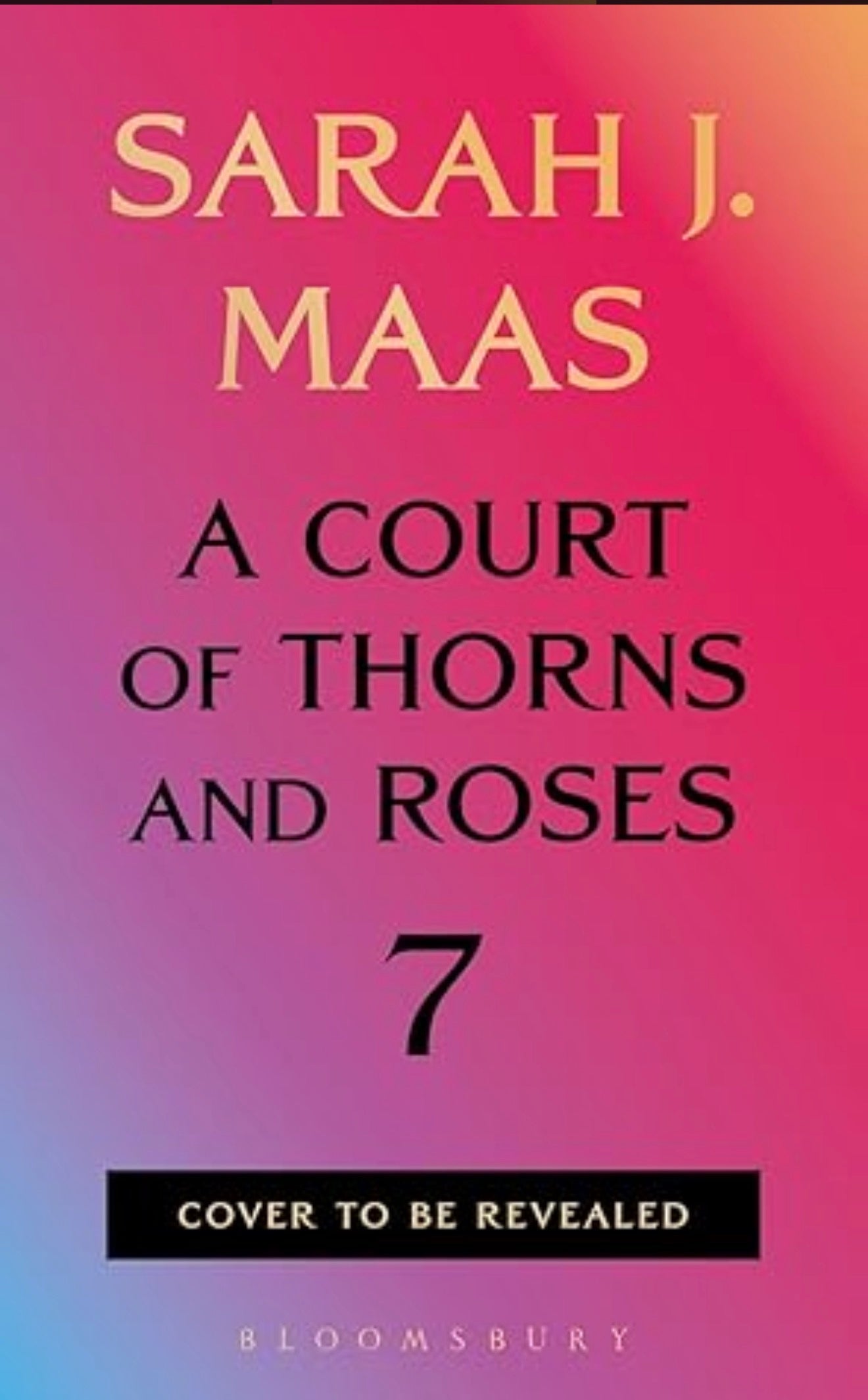 A Court of Thorns and Roses 7 (PRE-ORDER) - release date January 12, 2027