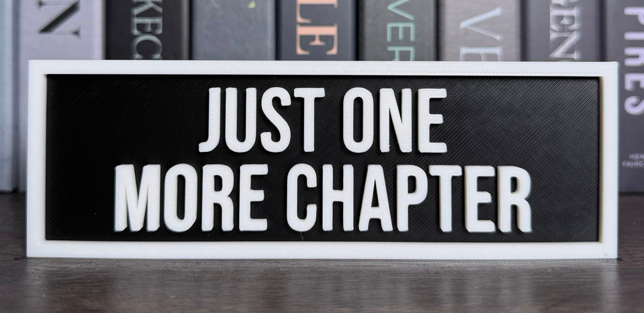Just One More Chapter Bookshelf Sign