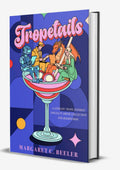 Tropetails: Cocktail & Mocktail Recipe Book