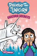 Phoebe and her Unicorn - Unicorn Secrets