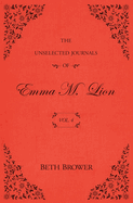 The Unselected Journals of Emma M Lion Vol 4