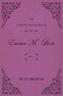 The Unselected Journals of Emma M Lion Vol 5