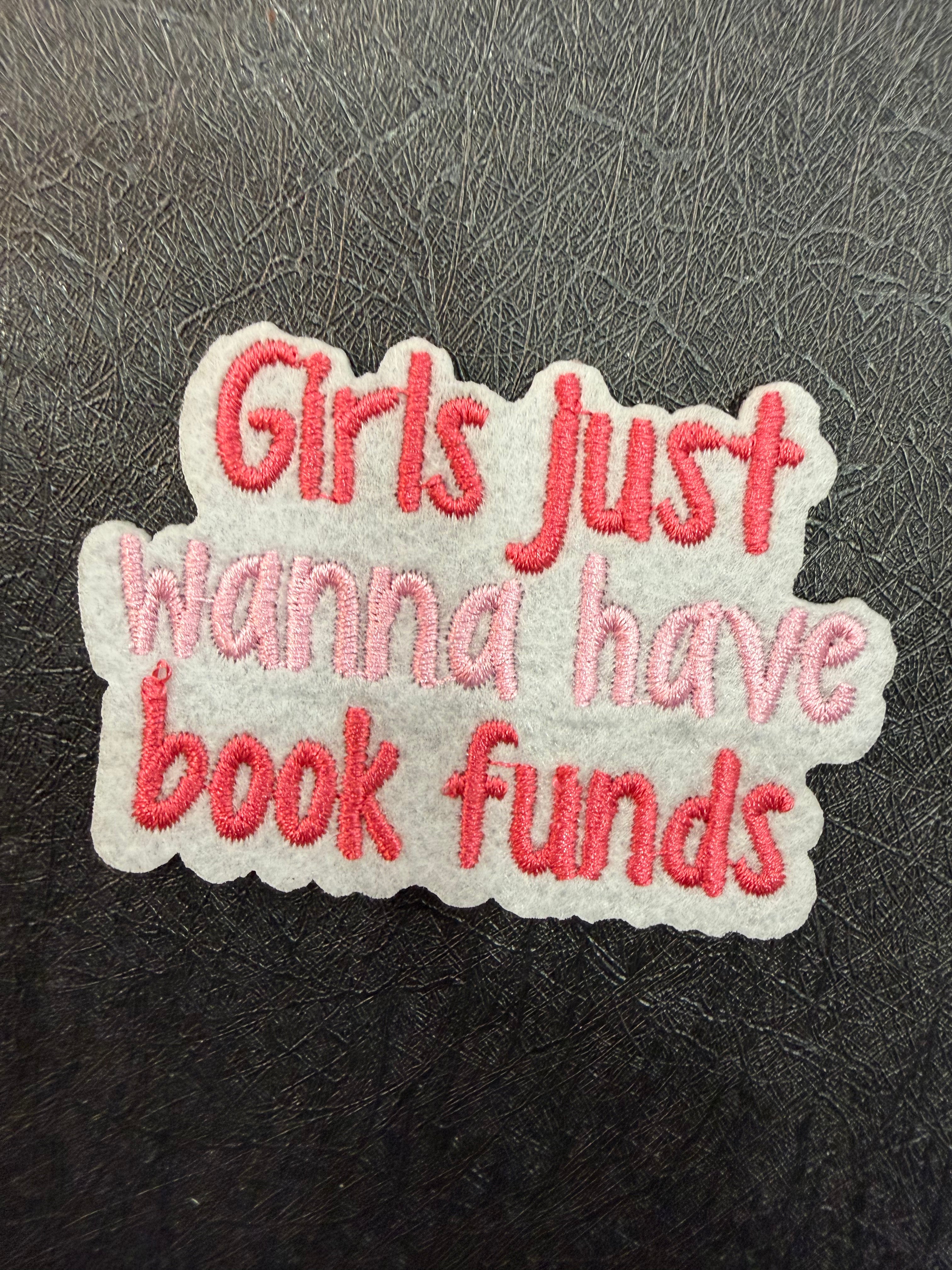 Girls Just Wanna Have Book Funds Patch