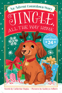 Jingle, All the Way Home - Advent